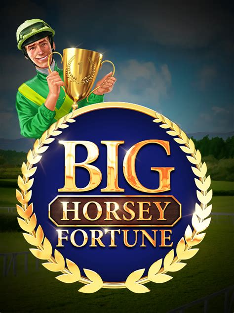 Big Horsey Fortune Betway