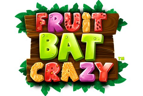 Fruit Bat Crazy Betway