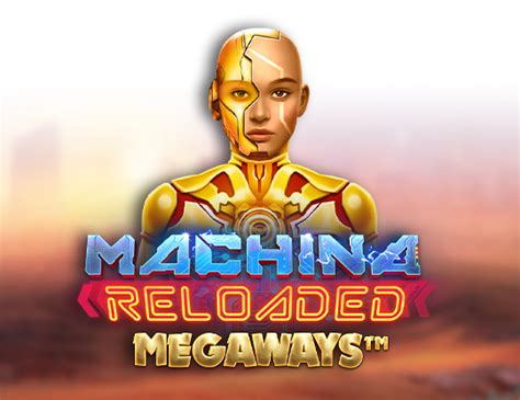 Machina Reloaded Megaways Betano