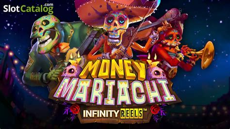 Money Mariachi Infinity Reels Slot Grátis