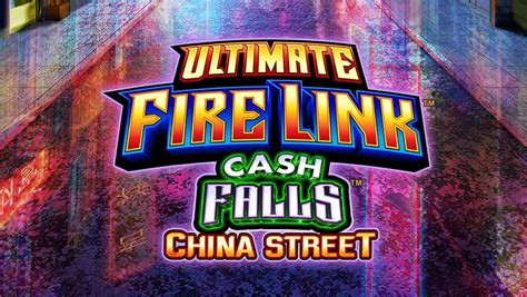 Ultimate Fire Link Cash Falls China Street Slot - Play Online